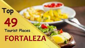 Fortaleza | Fortaleza City | Top 49 Tourist Places | Fortaleza Tourism | BRAZIL - https://reveldeck.com