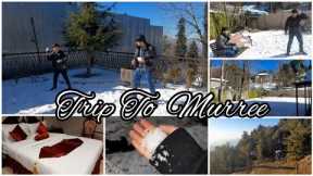 TRIP TO MURREE | VLOG NO 17