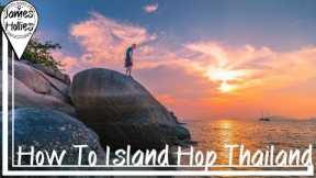 HOW TO ISLAND HOP THAILAND - Thailand Travel Vlog 2018