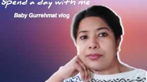 Spend a day with us #fun  #babygurrehmat #dailyvlogs #vlog #family vlog