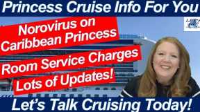 CRUISE NEWS! NOROVIRUS ON CARIBBEAN PRINCESS CRUISES ROOM SERVICE CHARGES NEW SHIPS ONBOARD UPDATES