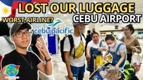 First TRIP to the PHILIPPINES & we had BAD EXPERIENCE with CEBU PACIFIC at Cebu Airport
