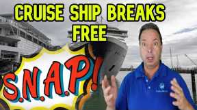 CRUISE SHIP BREAKS IT'S MOORINGS AND MORE CRUISE SHIP CANCELLATIONS - CRUISE NEWS
