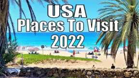 Where To Travel In USA 2022