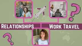 Relationships and traveling for work: Business travel and marriage