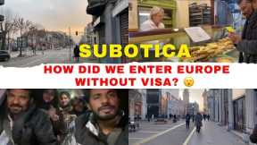 First Europe trip without visa! Family trip to Serbia | Subotica