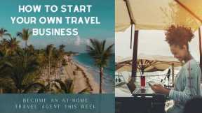 How to Start a Travel Agency Business Properly in 2022 | Tips to Start a Home Travel Business Easily