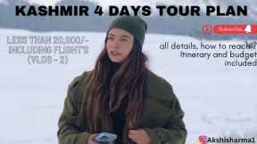 All Information About Kashmir Tour and Itinerary ! Kashmir Travel Budget 2023 ! VLOG- 0