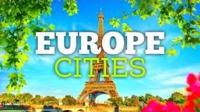 Best 10 European Cities You Can't Miss: A Guide to the Best Destinations!