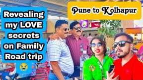 Revealing my *LOVE* secrets on FAMILY Road Trip | Pune to Kolhapur .
