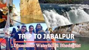 Famous Places of Jabalpur|Dhuandhar Waterfalls & Bhedaghat| #jabalpur  #india  #travel