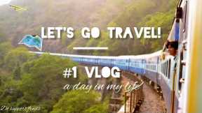 #1 vlog || LET'S GO TRAVEL! ..
