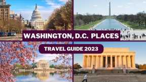Washington DC Travel Guide 2023 - Best Places to Visit In Washington DC USA- Top Tourist Attractions