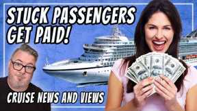 CRUISE NEWS - Stuck Cruise Passengers Get Compensated, Cruise Fire Safety Panel Concerns