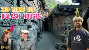 DEEP INSIDE KALASH VALLEY HOUSES | OPEN AIR GRAVEYARD | EP-06 | CHITRAL SERIES