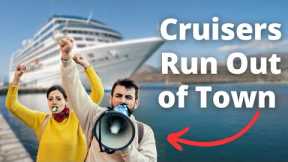 Cruise News | Protesters Run Cruise Ship and Passengers OUT OF TOWN!