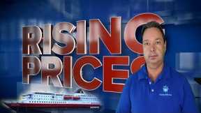 CRUISE PRICES ARE SET TO RISE - CRUISE NEWS