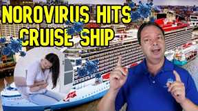 CRUISE NEWS  - NOROVIRUS STRIKES CRUISE SHIP