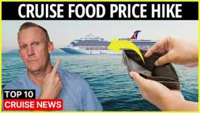 ⚡Cruise Dining Prices SOAR Up to 52% (& Top 10 Cruise News)