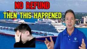 NO REFUND until video went VIRAL - CRUISE NEWS