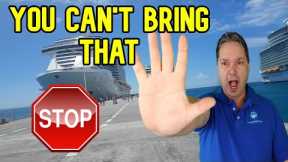 THINGS YOU CAN'T BRING ON A CRUISE SHIP, NUMBER 10 WILL SURPRISE YOU