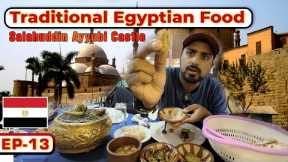 THIS EGYPTIAN  🇪🇬 FOOD REALLY IMPRESSED ME | SALAHUDIN AYYUBI CASTLE [EP-13]