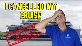 I HAD TO CANCEL ONE OF MY CRUISES - CRUISE NEWS
