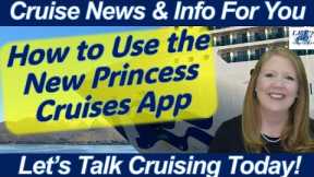 CRUISE NEWS! HOW TO USE THE NEW PRINCESS CRUISES APPS | TIPS AND HOW TOS | PLEASE COMMENT AND SHARE