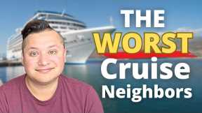 We sailed 7 nights on a Cruise with the WORST Cruise Neighbors!