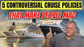 5 MOST TALKED ABOUT😡 CONTROVERSIAL CRUISE POLICIES