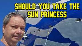 WOULD I RECOMMEND THE SUN PRINCESS