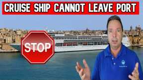 1500 PASSENGERS STUCK ON CRUISE SHIP, CRUISE SHIP CANNOT LEAVE PORT - CRUISE NEWS