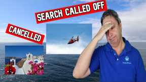 SEARCH CALLED OFF, NO MORE SANTORINI,CRUISE NEWS