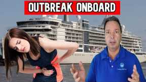 MORE CRUISES CANCELLED, OUTBREAK ON CRUISE SHIP, CRUISE NEWS