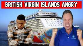 BRITISH VIRGIN ISLANDS ANGRY AT NORWEGIAN CRUISE LINES - CRUISE NEWS