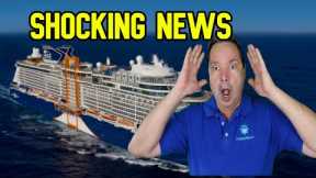 SHOCKING NEWS FROM CELEBRITY CRUISE LINES