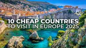 10 UNBELIEVABLY CHEAP EUROPE destinations for budget travel in 2025