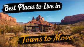 10 Best Places to Live in Arizona Right Now | Top Towns to Move To