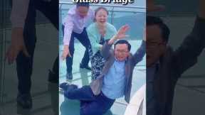 Afraid of glass bridge🤣#afraid #glass #glassbridge #prank #funny #funnyvideos