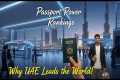 Passport Power Rankings: Why UAE