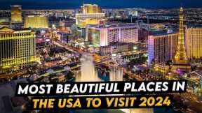 Best Places to Visit in the USA 2024: A Tour of Breathtaking Destinations | Wanderlust Travels
