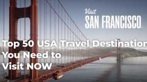 Top 50 USA Travel Destinations You Need to Visit NOW