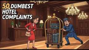 50 Tourist Complaints So Dumb, You'll Question Humanity! (Unbelievable Travel Fails)