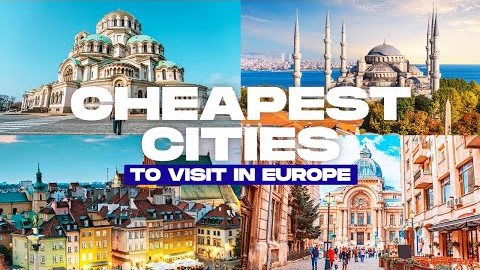 10 CHEAPEST CITIES to Visit in EUROPE in 2025