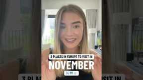 3 places in Europe to visit in November #travel