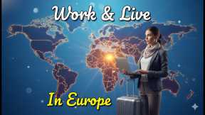 10 Best Countries to Live and Work in Europe