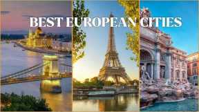 10 European Cities You Must Visit at Least Once